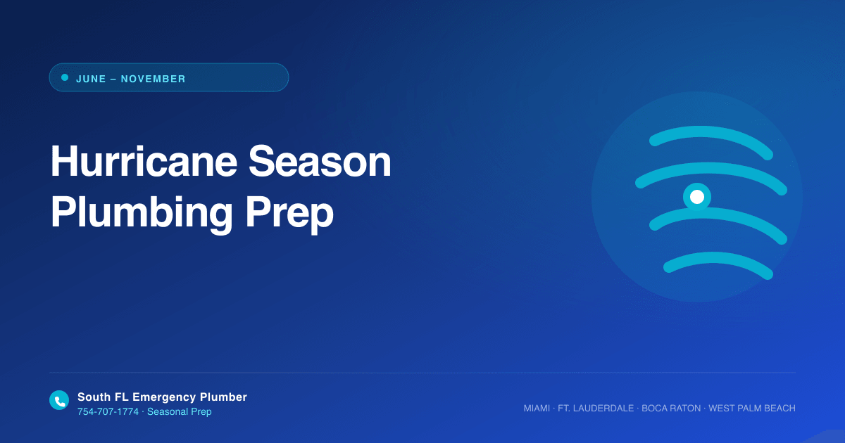 Hurricane Season Plumbing Prep for South Florida Homeowners